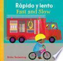 Fast and Slow / Rápido Y Lento
