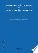 Fenomenología criminal y criminología comparada