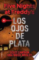 Five Nights at Freddy's 1 - Los ojos de plata