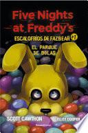 Five Nights at Freddy's. Escalofríos de Fazbear 1. El parque de bolas