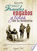 Fraudes, engaños y timos de la historia