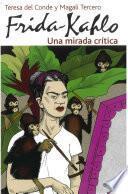 Frida Kahlo. Una mirada crítica