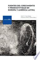 Fuentes del crecimiento y productividad en Europa y América Latina