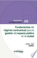 Fundamentos del régimen contractual para la gestión del espacio público en la ciudad