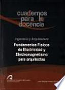 Fundamentos físicos de electricidad y electromagnetismo para arquitectos