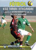 Fútbol: 450 tareas integradas para el entrenamiento de la táctica defensiva