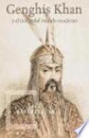 Genghis Khan y el inicio del mundo moderno