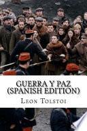 Guerra y Paz (Spanish Edition)