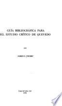 Guía bibliográfica para el estudio crítico de Quevedo