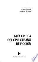 Guía crítica del cine cubano de ficción
