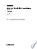 Hacia otra historia del arte en México: Disolvencias (1960-2000)