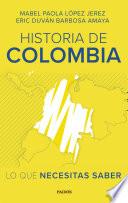 Historia de Colombia: lo que necesitas saber