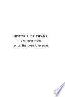 Historia de España y su influencia en la historia universal