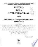 Historia de la literatura cubana: La literatura cubana entre 1899 y 1958, la República