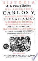 Historia de la vida y hechos del emperador Carlos 5. por el fray Prudencio de Sandoval