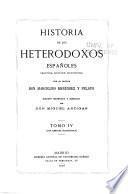 Historia de los heterodoxos españoles. t. 4-7. 2. ed. refundida. 1928-32