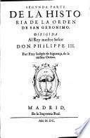 Historia General De La Orden De San Geronimo (continuada por Joseph de Siguenca y Francisco de los Santos.)