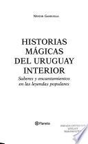 Historias mágicas del Uruguay interior