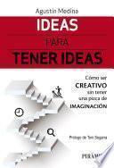 Ideas para tener ideas