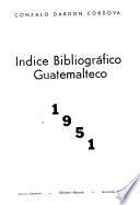 Indice bibliográfico guatemalteco, 1951