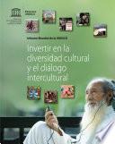 Informe Mundial sobre la Diversidad Cultural: Invertir en la diversidad cultural y el diálogo intercultural