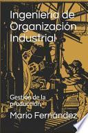 Ingeniería de Organización Industrial
