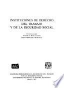 Instituciones de derecho del trabajo y de la seguridad social