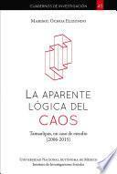 La aparente lógica del caos: Tamaulipas, un caso de estudio: 2006-2015