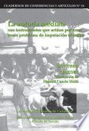 La autoría mediata con instrumentos que actúan por error como problema de imputación objetiva