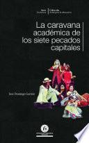 La caravana académica de los siete pecados capitales