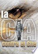 La CIA contra el Che