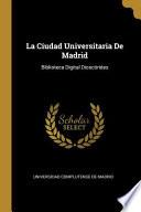 La Ciudad Universitaria De Madrid: Biblioteca Digital Dioscórides