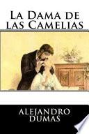 La Dama de Las Camelias (Spanish Edition)
