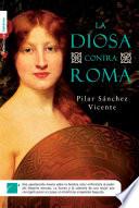 La diosa contra Roma