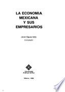 La Economía mexicana y sus empresarios