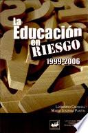 La Educacion en Riesgo