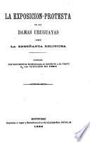 La exposicion-protesta de las damas uruguayas sobre la enseñanza religiosa