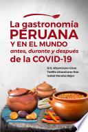 La gastronomía peruana y en el mundo antes, durante y después de la COVID-19