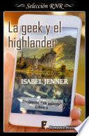 La geek y el highlander (Serie Tecléame te quiero 1)