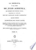 LA GERMANIA, Y LA VIDA DE JULIO AGRICOLA, QUE ESCRIBIÓ CAYO CORNELIO TACITO