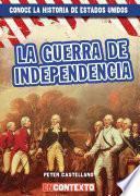 La guerra de Independencia (The American Revolution)