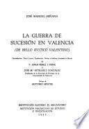 La guerra de sucesión en Valencia (De bello rustico Valentino)