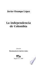La independencia de Colombia