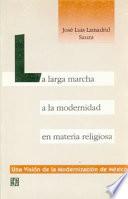 La larga marcha a la modernidad en materia religiosa