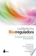 LA MEDICINA BIORREGULADORA/ BIOREGULATORY MEDICINE