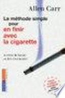 La méthode simple pour en finir avec la cigarette