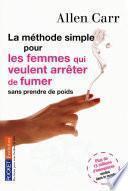 La méthode simple pour les femmes qui veulent arrêter de fumer