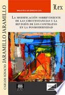 La modificación sobreviviente de las circunstancias y la revisión de los contratos en la posmodernidad