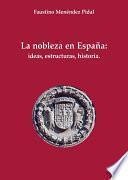 La nobleza en España: ideas, estructura e historia