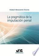 La pragmática de la imputación penal